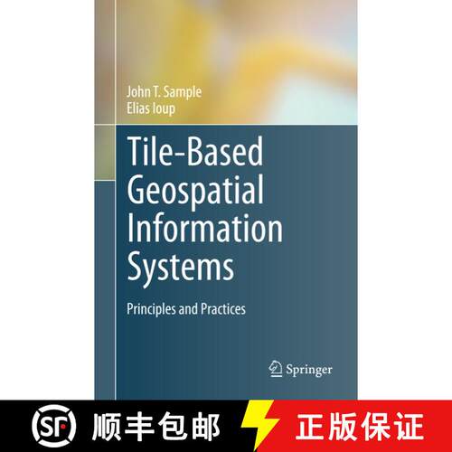 【3-4周达】精装 Tile-Based Geospatial Information Systems : Principles and Practices [9781441976307]