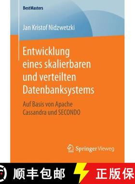 【3-4周达】Entwicklung eines skalierbaren und verteilten Datenbanksystems : Auf Basis von Apache Cass... [9783658124434]