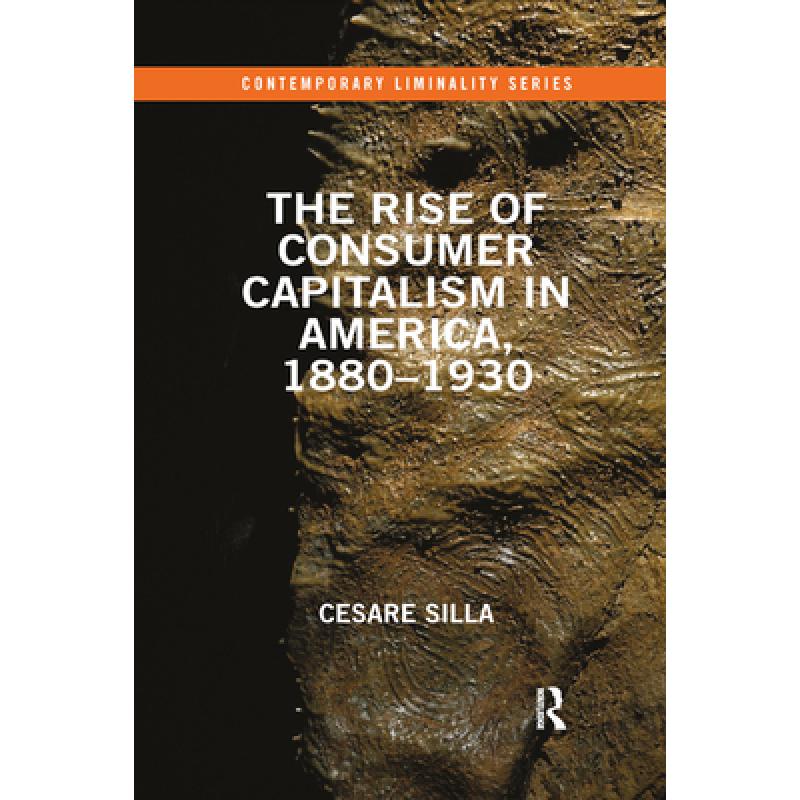 预订 the rise of consumer capitalism in a. [9780367856618]