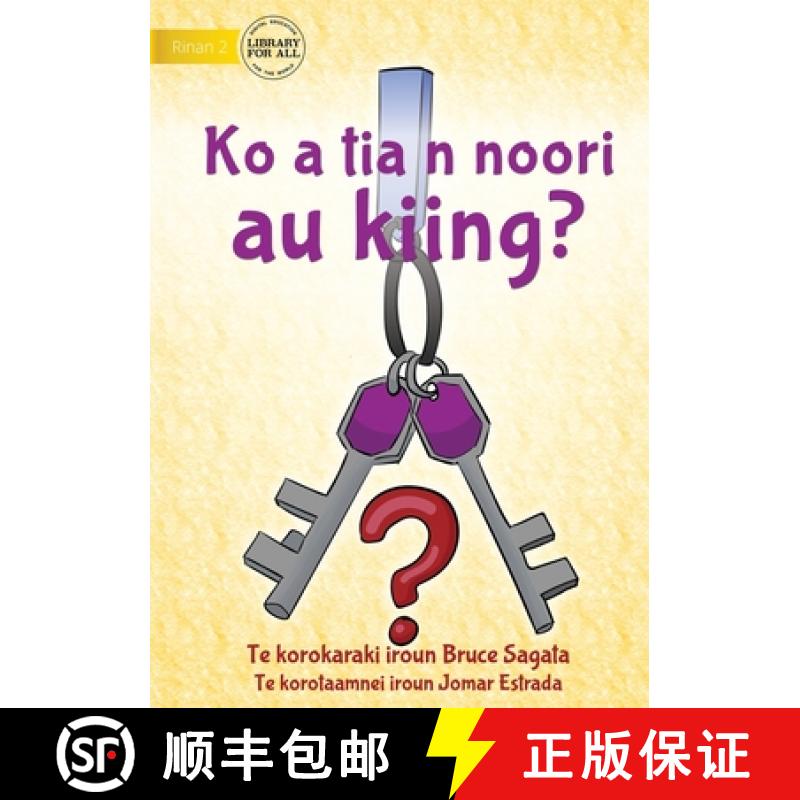 【3-4周达】Have You Seen My Keys? - Ko a tia n noori au kiing? (Te Kiribati) [9781922835765]