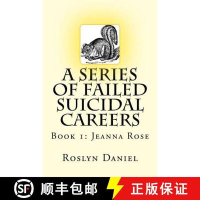 预订 A Series of Failed Suicidal Careers: Book 1: Jeanna Rose [9780997444001]