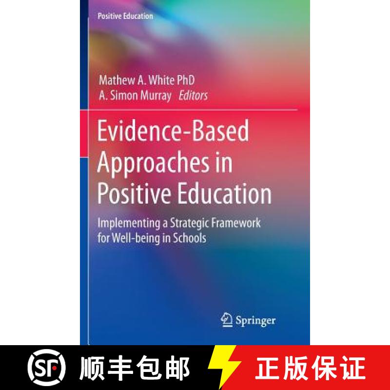 【3-4周达】Evidence-Based Approaches in Positive Education : Implementing a Strategic Framework for W... [9789402401080]