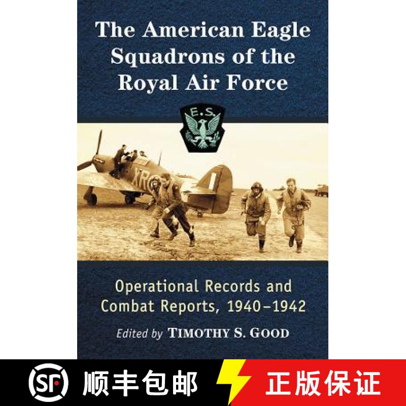 【3-4周达】The American Eagle Squadrons of the Royal Air Force : Operational Records and Combat Repor... [9781476679549]