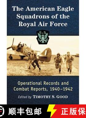 【3-4周达】The American Eagle Squadrons of the Royal Air Force : Operational Records and Combat Repor... [9781476679549]