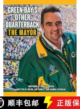 【3-4周达】Green Bay's Other Quarterback: The Mayor [9781545664810]