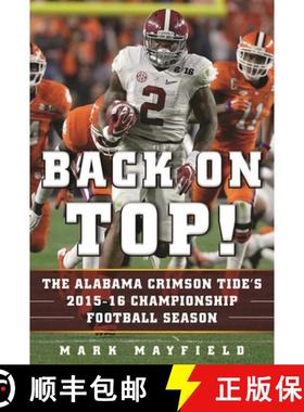 【3-4周达】Back on Top!: The Alabama Crimson Tide's 2015-16 Championship Football Season [9781613219706]