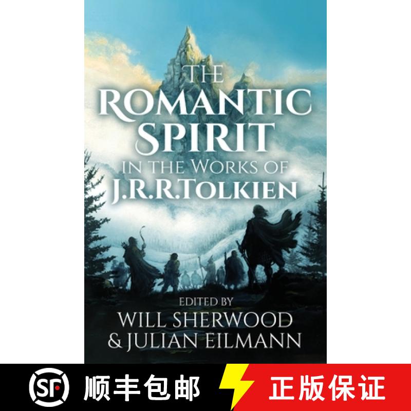 【2-3周达】The Romantic Spirit in the Works of J.R.R. Tolkien [9783905703511]