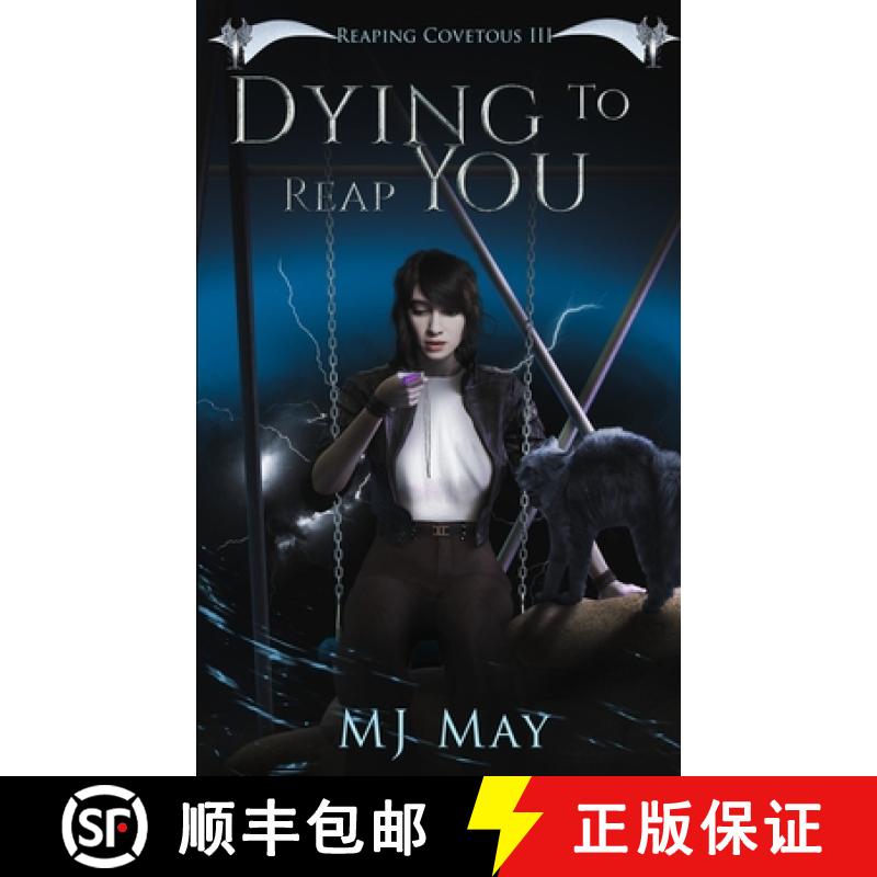 【2-3周达】Dying to Reap You: Reaping Covetous III A Supernatural Urban Fantasy With a Paranormal Twist [9781737350354]