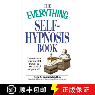 【3-4周达】The Everything Self-Hypnosis Book: Learn to use your mental power to take control of your ... [9781598698350]