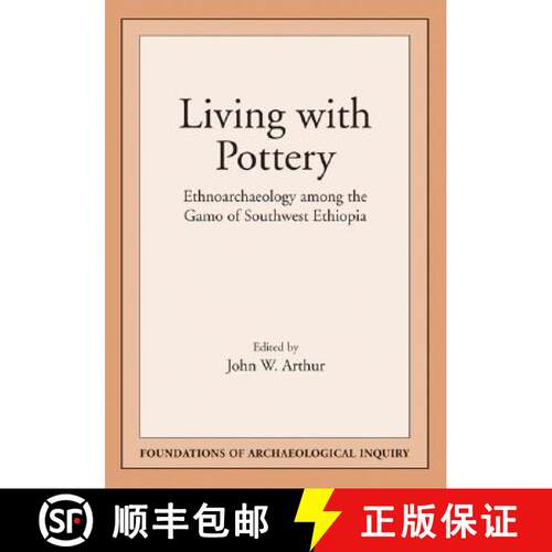 【3-4周达】Living with Pottery – Ethnoarchaeology Among the Gamo of Southwest Ethiopia [9780874808841]