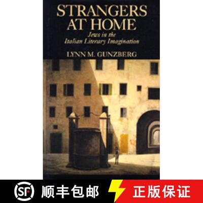 【3-4周达】精装 Strangers at Home – Jews in the Italian Literacy Imagination (First Edition) [9780520078406]