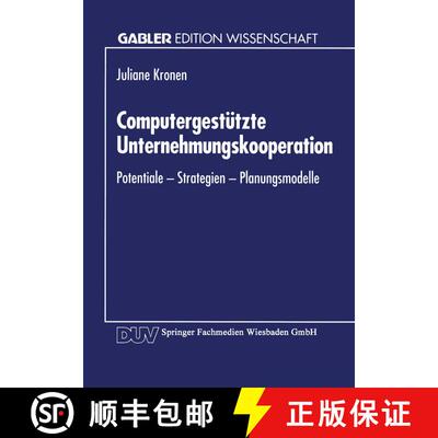 【3-4周达】Computergestützte Unternehmungskooperation: Potentiale -- Strategien -- Planungsmodelle [9783824460670]