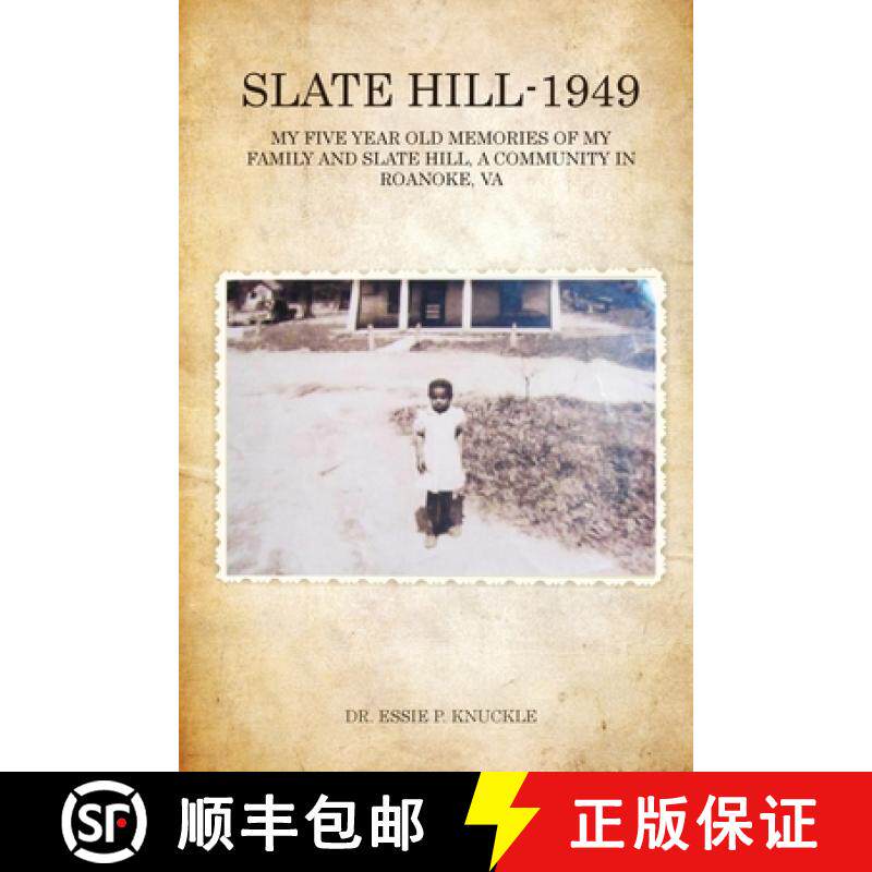【3-4周达】SLATE HILL - 1949: My Five Year Old Memories Of My Family And Slate Hill,  A Community In ... [9781088002667]