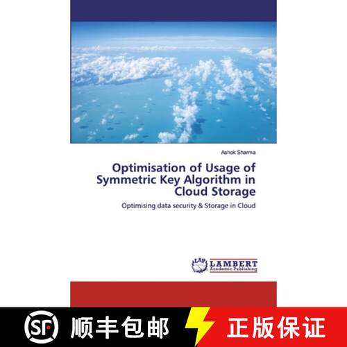 预订 Optimisation of Usage of Symmetric Key Algorithm in Cloud Storage [9786200323880]