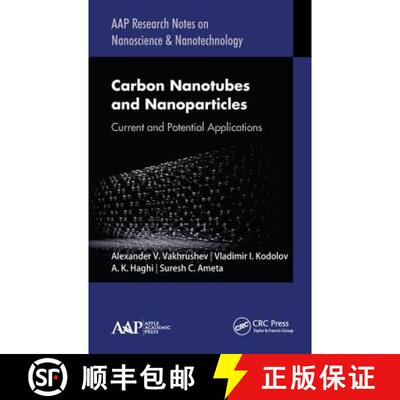 【3-4周达】精装 Carbon Nanotubes and Nanoparticles: Current and Potential Applications [9781771887342]