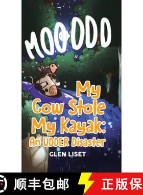 【3-4周达】My Cow Stole My Kayak: An UDDER Disaster [9781779412843]