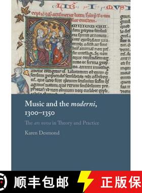 【3-4周达】Music and the moderni, 1300–1350: The ars nova in Theory and Practice [9781107167094]