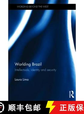 【3-4周达】Worlding Brazil : Intellectuals, Identity and Security [9780415716895]