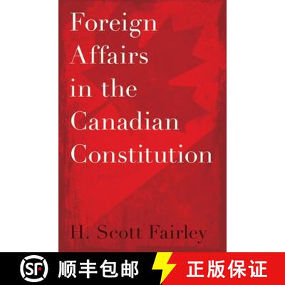 【3-4周达】精装 Foreign Affairs in the Canadian Constitution [9780774872423]
