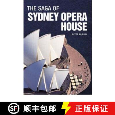 【3-4周达】The Saga of Sydney Opera House: The Dramatic Story of the Design and Construction of the I... [9780415325226]