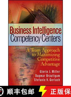 【3-4周达】Business Intelligence Competency Centers: A Team Approach To Maximizing Competitive Advant... [9780470044476]