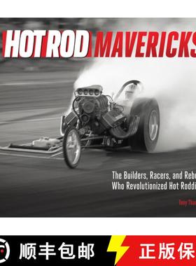 【3-4周达】Hot Rod Mavericks: The Builders, Racers, and Rebels Who Revolutionized Hot Rodding [9780760387344]