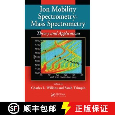 【3-4周达】Ion Mobility Spectrometry - Mass Spectrometry: Theory and Applications [9781439813249]