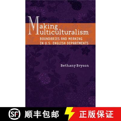 【3-4周达】精装 Making Multiculturalism – Boundaries and Meaning in U.S. English Departments [9780804751636]