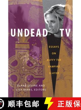 预订 Undead TV: Essays on Buffy the Vampire Slayer [9780822340430]