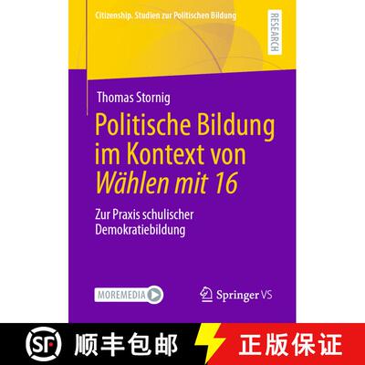 【3-4周达】Politische Bildung im Kontext von Wählen mit 16 : Zur Praxis schulischer Demokratiebildun... [9783658332587]