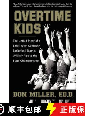 【3-4周达】Overtime Kids : The Untold Story of a Small-Town Kentucky Basketball Team's Unlikely Rise ... [9781596528222]