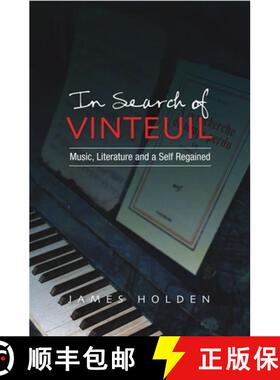 【3-4周达】In Search of Vinteuil: Music, Literature and a Self Regained [9781845193201]