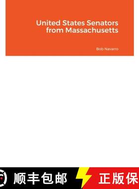 【3-4周达】United States Senators from Massachusetts [9781365916519]