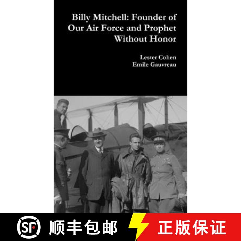 预订 Billy Mitchell: Founder of Our Air Force and Prophet Without Honor [9780359575428]