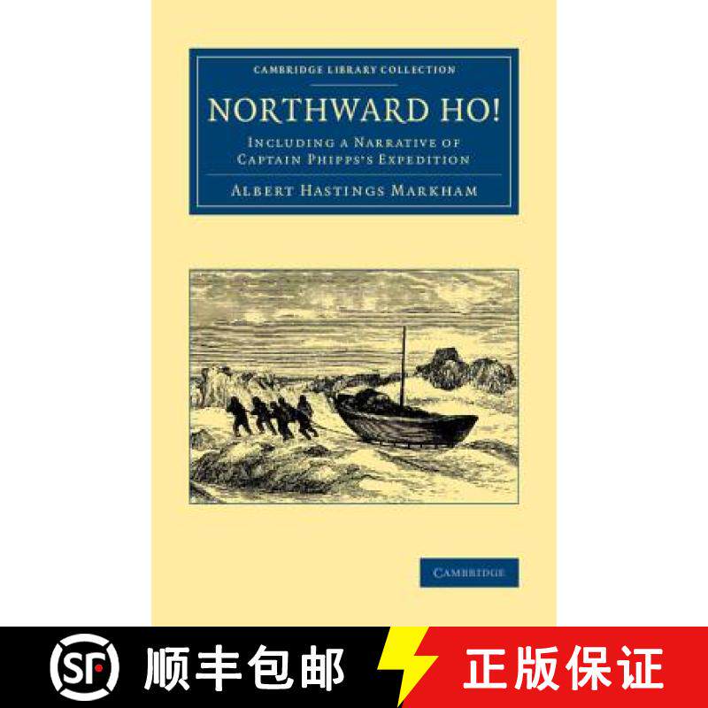 【3-4周达】Northward Ho!: Including a Narrative of Captain Phipps's Expedition - Northward Ho!: Inclu... [9781108071444]