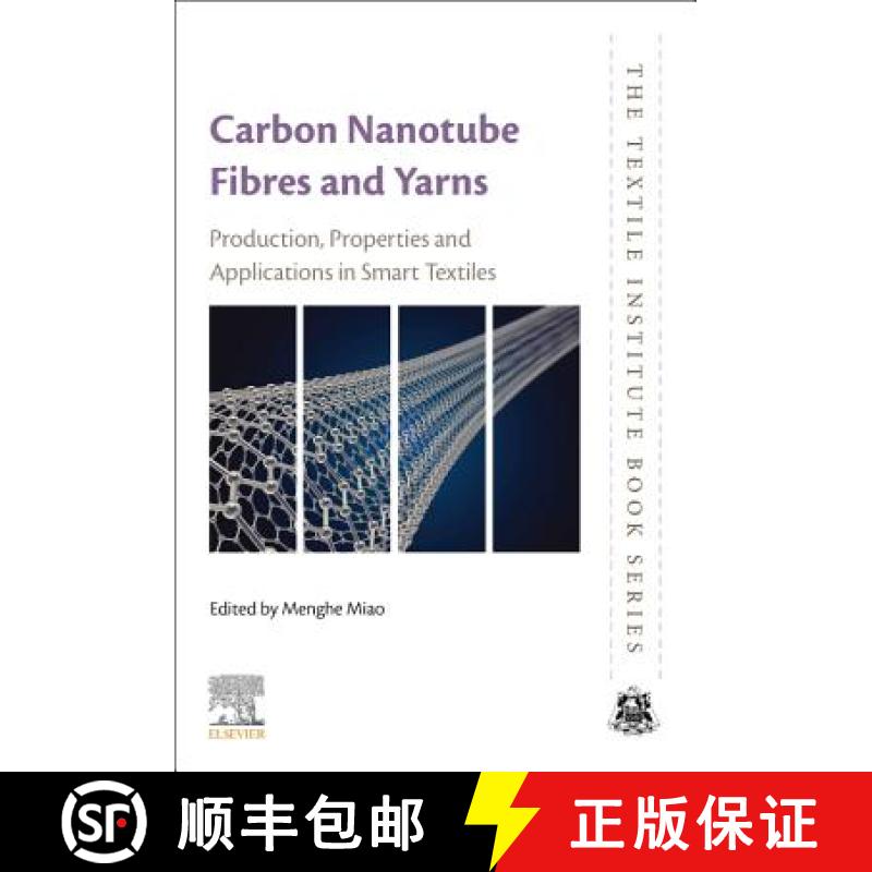 【3-4周达】Carbon Nanotube Fibres and Yarns: Production, Properties and Applications in Smart Textiles [9780081027226]