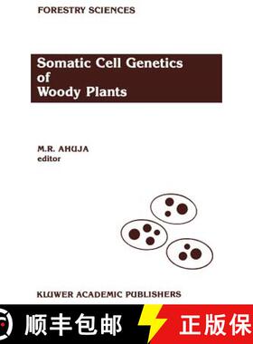 【3-4周达】Somatic Cell Genetics of Woody Plants: Proceedings of the IUFRO Working Party S2. 04–07 S... [9789024737284]