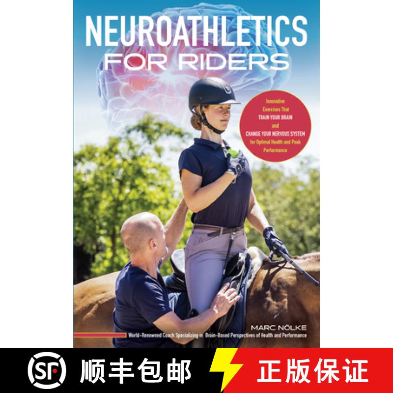 【3-4周达】Neuro Athletics for Riders: Innovative Exercises That Train Your Brain and Change Your Ner... [9781646011780]