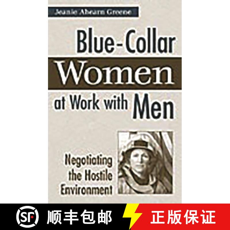 预订 Blue-Collar Women at Work with Men: Negotiating the Hostile Environment [9780275977368]