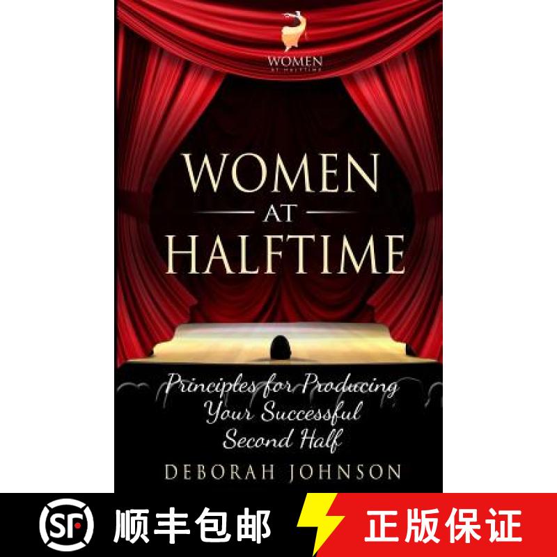 【3-4周达】Women at Halftime: Principles for Producing Your Successful Second Half [9780988587977]