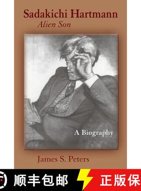 【3-4周达】Sadakichi Hartmann, Alien Son: A Biography [9781632931603]