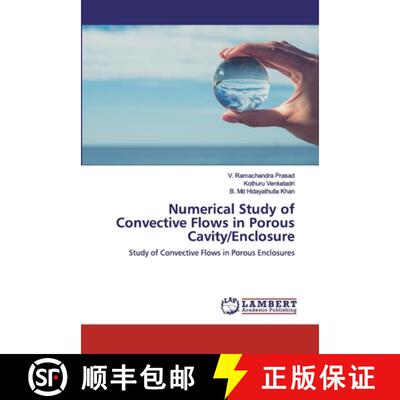 预订 Numerical Study of Convective Flows in Porous Cavity/Enclosure [9786200306760]