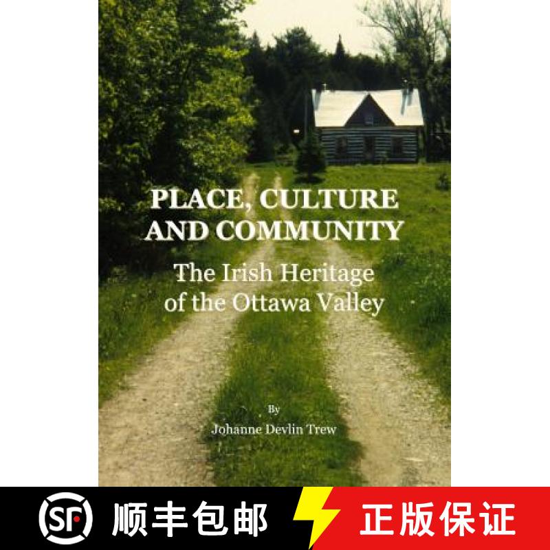 预订 Place, Culture and Community: The Irish Heritage of the Ottawa Valley [9781443813105]