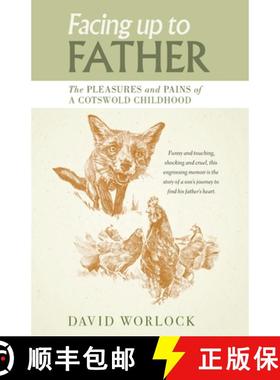 【3-4周达】Facing up to Father: The pleasures and pains of a Cotswold childhood [9781838303624]