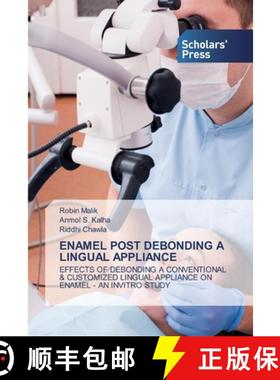 预订 Enamel Post Debonding a Lingual Appliance [9786138928287]