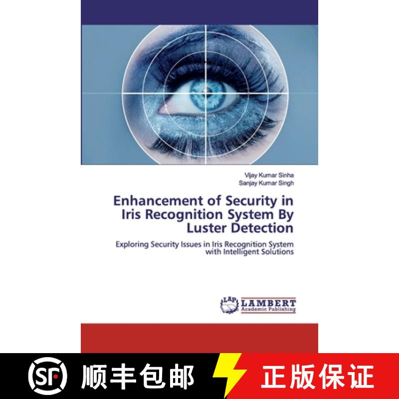 预订 Enhancement of Security in Iris Recognition System By Luster Detection [9786139989584]