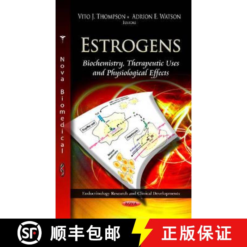 【3-4周达】Estrogens: Biochemistry, Therapeutic Uses and Physiological Effects [9781620817476]