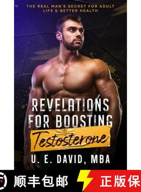 【3-4周达】Revelations for Boosting Testosterone: The Real Man's Secret for Adult Life & Better Health [9781456643140]