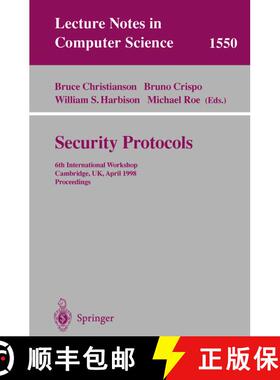 【3-4周达】Security Protocols : 6th International Workshop, Cambridge, UK, April 15-17, 1998, Proceed... [9783540656630]