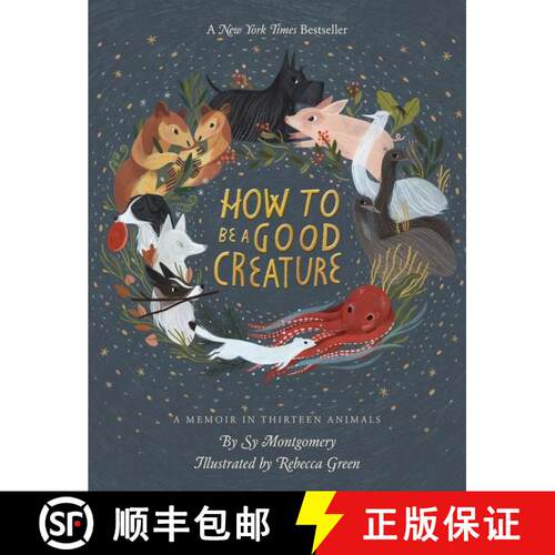 【3-4周达】精装 How To Be A Good Creature: A Memoir in Thirteen Animals [9780544938328]
